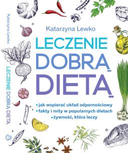 Okładka książki Leczenie dobrą dietą