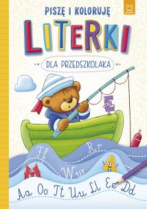 Okładka książki LITERKI DLA PRZEDSZKOLAKA PISZĘ I KOLORUJĘ