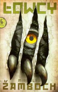Okładka książki Łowcy - Miroslav Zamboch