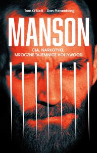 Okładka książki MANSON CIA NARKOTYKI MROCZNE TAJEMNICE HOLLYWOOD