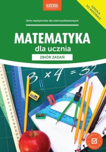 Okładka książki Matematyka dla ucznia. Zbiór zadań
