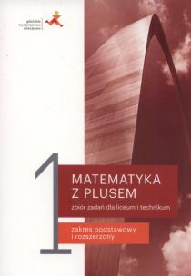 Okładka książki Matematyka z plusem LO 1 Zbiór zadań w. 2019