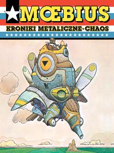Moebius: Kroniki metaliczne. Chaos. Autor: Moebius. Multiszop.pl Okładka książki Moebius: Kroniki metaliczne. Chaos