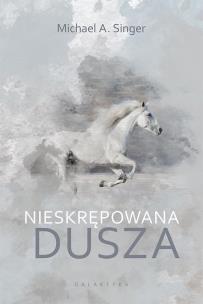 Okładka książki NIESKRĘPOWANA DUSZA