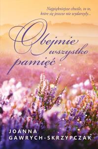 Okładka książki Obejmie wszystko pamięć