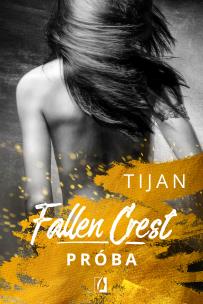 Okładka książki PRÓBA FALLEN CREST TOM 4