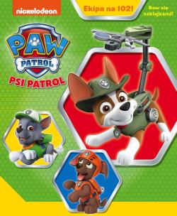 Okładka książki Psi Patrol. Ekipa na 102! Baw się naklejkami!