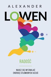 Radość. Autor: Alexander Lowen. Multiszop.pl Okładka książki Radość
