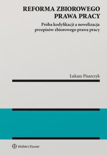 Okładka książki Reforma zbiorowego prawa pracy