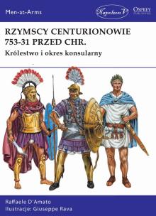 Okładka książki Rzymscy centurionowie 753-31 przed Chr.