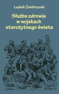 Okładka książki Służba zdrowia w wojskach starożytnego świata