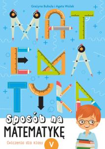 Okładka książki Sposób na matematykę. Ćwiczenia dla klasy V
