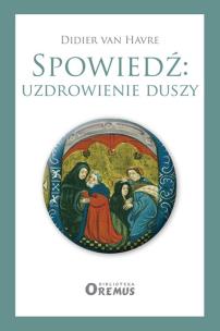 Okładka książki Spowiedź: uzdrowienie duszy