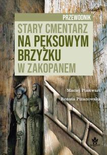 Okładka książki Stary cmentarz na Pęksowym Brzyzku w Zakopanem