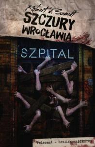 Okładka książki Szczury Wrocławia. Szpital