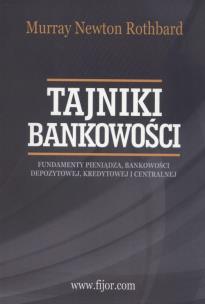 Tajniki bankowości. Autor: Rothbard Murray N.. Multiszop.pl Okładka książki Tajniki bankowości