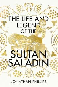 Okładka książki The Life and Legend of the Sultan Saladin