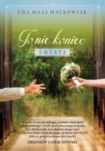 Okładka książki TO NIE KONIEC ŚWIATA