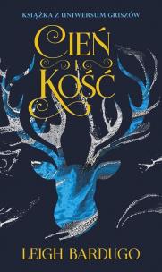 Trylogia Grisza T.1 Cień i kość. Autor: Bardugo Leigh. Multiszop.pl Okładka książki Trylogia Grisza T.1 Cień i kość