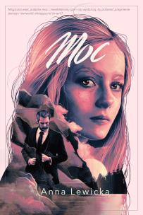 Okładka książki Trylogia Mocy i Szału T.3 Moc