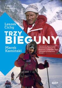 Okładka książki Trzy Bieguny. Opowieść pierwszego zimowego zdobywcy Everestu i legendarnego zdobywcy biegunów Ziemi