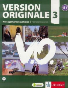 Okładka książki Version Originale 3 LO Podręcznik wieloletni . Język francuski + CD/DVD (wersja polska)