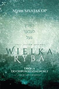 Okładka książki Wielka Ryba. Droga do odpowiedzialności