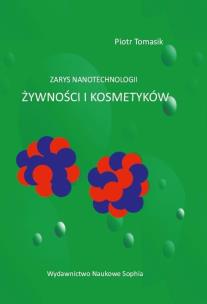 Okładka książki Zarys nanotechnologii zywności i kosmetyków