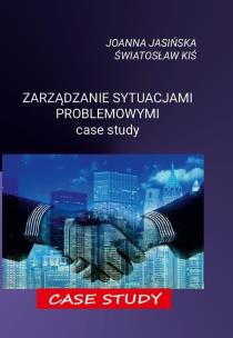 Okładka książki Zarządzanie sytuacjami problemowymi. Case study