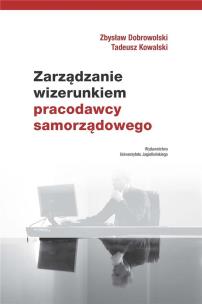 Okładka książki Zarządzanie wizerunkiem pracodawcy samorządowego