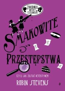 Okładka książki Zbrodnia niezbyt elegancka. Smakowite przestępstwa