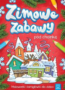 Okładka książki ZIMOWE ZABAWY POD CHOINKĘ