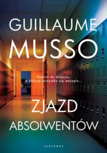 Zjazd absolwentów. Autor: Musso Guillaume. Multiszop.pl Okładka książki Zjazd absolwentów