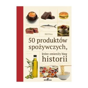Okładka książki 50 produktów spożywczych które zmieniły bieg historii