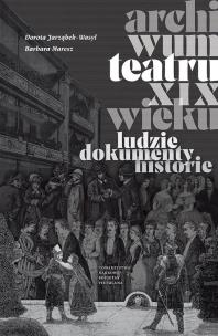 Okładka książki Archiwum teatru XIX wieku
