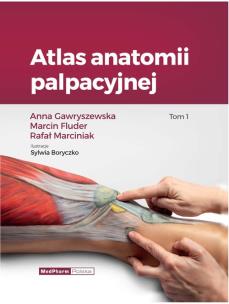 Okładka książki Atlas anatomii palpacyjnej Tom 1