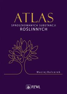 Okładka książki Atlas sproszkowanych substancji roślinnych.