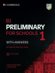 Opakowanie B1 Preliminary for Schools 1 for the Revised 2020 Exam Authentic practice tests with Answers with Audio