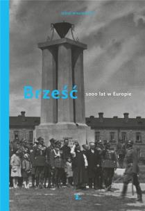 Okładka książki Brześć 1000 lat w Europie