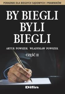 Okładka książki By biegli byli biegli. Poradnik dla biegłych..cz.2