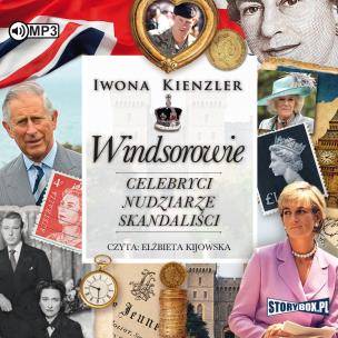 Okładka książki CD MP3 WINDSOROWIE CELEBRYCI NUDZIARZE SKANDALIŚCI