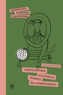 Okładka książki Chryzostoma Bulwiecia podróż do Ciemnogrodu