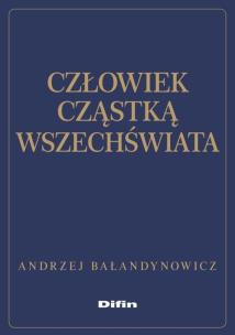 Okładka książki Człowiek cząstką wszechświata