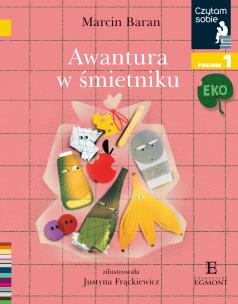 Okładka książki Czytam sobie Eko Awantura w śmietniku Poziom 1