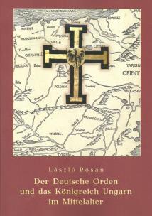 Okładka książki Der Deutsche Orden und das Konigreich Ungarn im Mittelalter