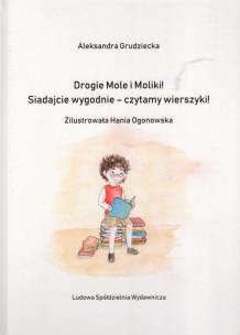 Okładka książki Drogie Mole i Moliki! Siadajcie wygodnie - czytamy wierszyki!