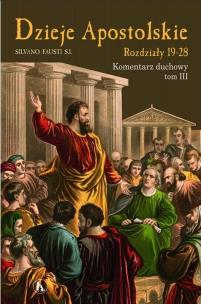 Okładka książki Dzieje Apostolskie. Rozdz.19-28 Kom. duchowy T.3