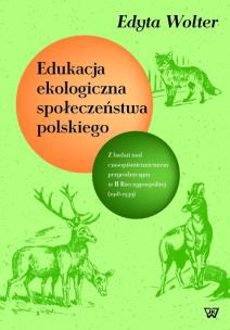 Okładka książki Edukacja ekologiczna społeczeństwa polskiego
