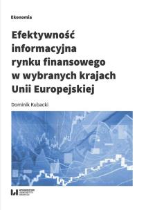 Okładka książki Efektywność informacyjna rynku finansowego w wybranych krajach Unii Europejskiej