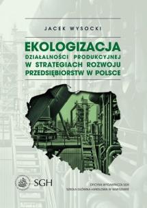 Okładka książki Ekologizacja działalności produkcyjnej...